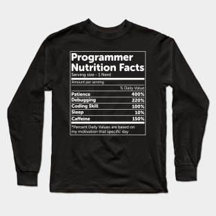 Programmer Nutrition Facts Long Sleeve T-Shirt